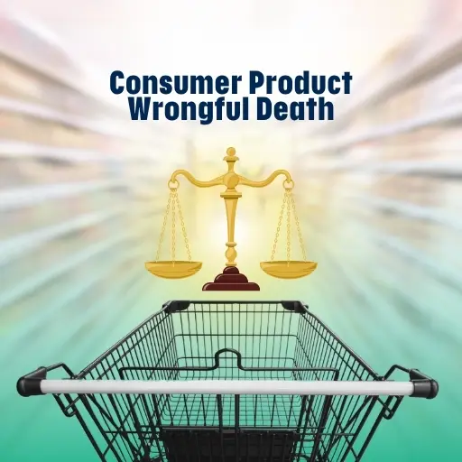 Consumer Product Wrongful Death